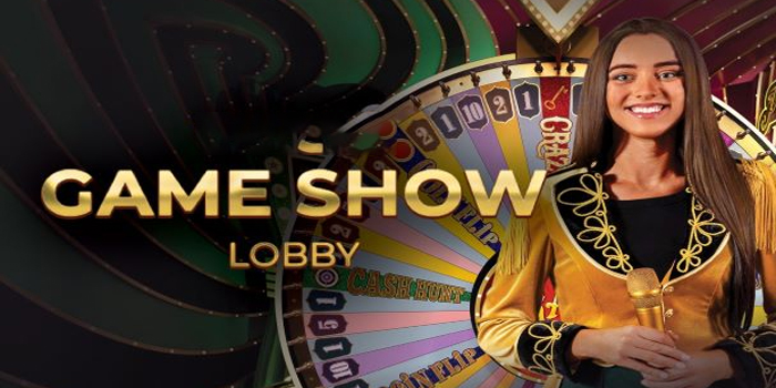 Tips Trik Ampuh Menang Besar Casino Game Shows Lobby