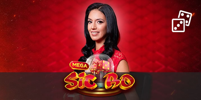 Panduan Lengkap Menang Casino Mega Sic Bo