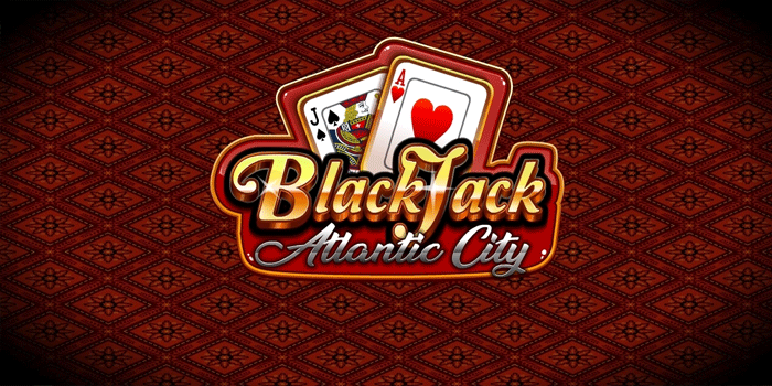Strategi Ampuh Menang Besar di kasino Atlantic City Blackjack