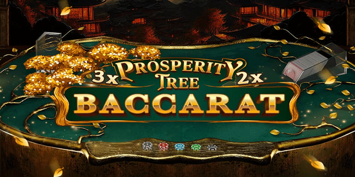 Cara Pintar Bermain Casino Prosperity Tree Baccarat agar Selalu Untung