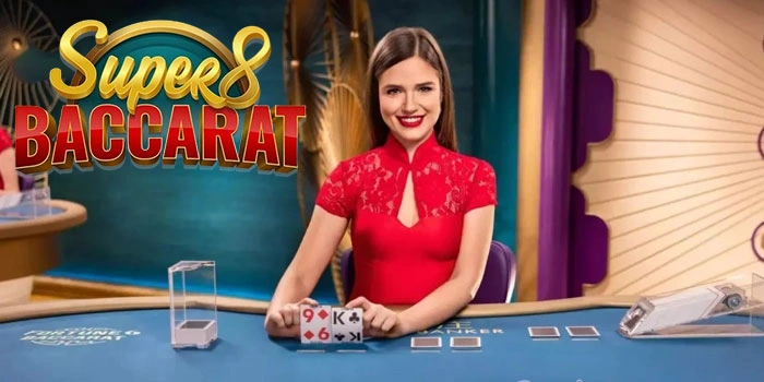 Strategi Jitu Casino Super Baccarat 8 Untuk Dapatkan Jackpot Fantastis
